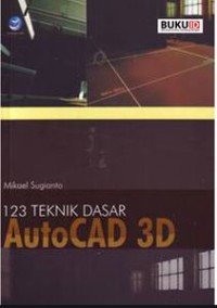 123 TEKNIK DASAR AUTOCAD 3D