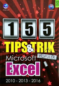 155 TIPS & TRIK MICROSOFT EXCEL  2010-2013-2016