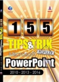 Image of 155 TIPS & TRIK POPULER MICROSOFT POWERPONT 2010 - 201-2016