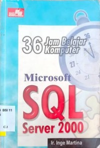 Image of 36 JAM BELAJAR KOMPUTER MICROSOFT SQL SERVER 2000