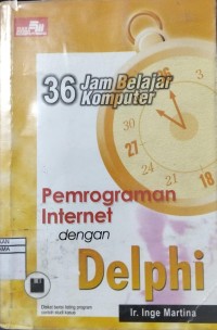 Image of 36 JAM BELAJAR KOMPUTER PROGRAMAN INTERNET DENGAN DELPHI