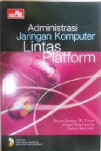 ADMINISTRASI JARINGAN KOMPUTER LINTAS PLATFORM