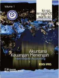 AKUNTANSI KEUANGAN MENENGAH: intermediate accounting VOLUME 1