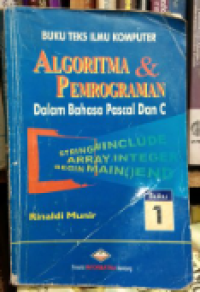 ALGORITMA DAN PEMROGRAMAN DALAM BAHASA PASCAL DAN C  BUKU SATU