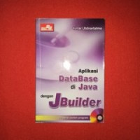 APLIKASI DATABASE DI JAVA DENGAN JBUILDER