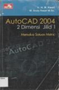 Image of AUTOCAD 2004 2 DIMENSI JILID 1 MEMAKAI SATUAN METRIC