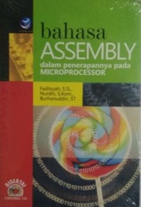 Image of BAHASA ESSEMBLY DALAM PENERAPANNYA PADA MICROPROCESSOR