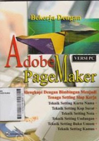 BEKERJA DENGAN ADOBE PAGE MAKER VERSI PC