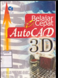 BELAJAR CEPAT AUTOCAD 3D