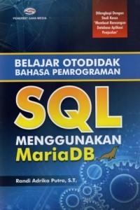 BELAJAR OTODIDAK BAHASA PEMROGRAMAN SQL MENGGUNAKAN MARIADB