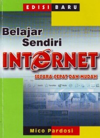 BELAJAR SENDIRI INTERNET SECARA CEPAT DAN MUDAH edisi baru