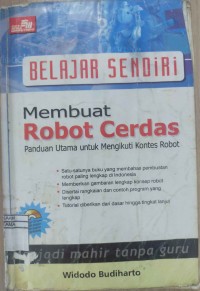 BELAJAR SENDIRI MEMBUAT ROBOT CERDAS