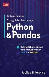 BELAJAR SENDIRI MENGOLAH DATA DENGAN PYTHON & PANDAS