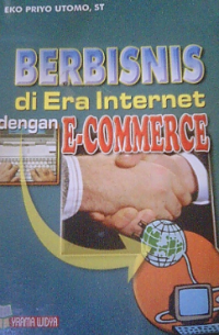 BERBISNIS DI ERA INTERNET DENGAN E-COMMERCE
