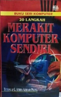 Image of BUKU SERI KOMPUTER 20 LANGKAH MERAKIT KOMPUTER SENDIRI
