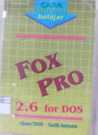 Image of CARA MUDAH BELAJAR FOX PRO 2.6 for DOS