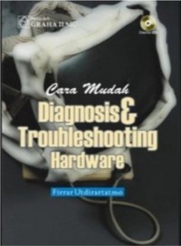 Image of CARA MUDAH DIAGNOSIS DAN TROUBLESHOOTING HARDWARE