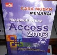 CARA MUDAH MEMAKAI MICROSOFT OFFICE ACCESS 2003