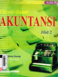 Dasar-dasar Akuntansi: Jilid 2 Edisi 6