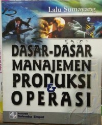 Dasar-dasar Manajemen Produksi & Operasi