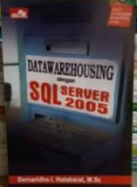 DATAWAREHOUSING DENGAN SQL SERVER 2005