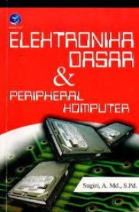 ELEKTRONIKA DASAR & PERIPHERAL KOMPUTER