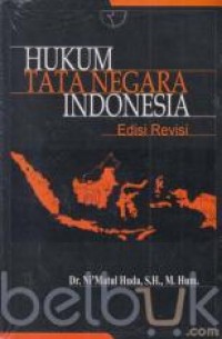 Hukum Tata Negara Indonesia: Edisi Revisi