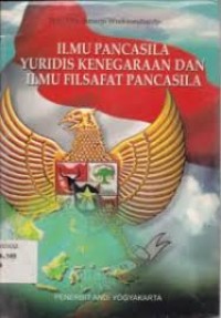 Image of ILMU PANCASILA YURIDIS KENEGARAAN DAN ILMU FILSAFAT PANCASILA