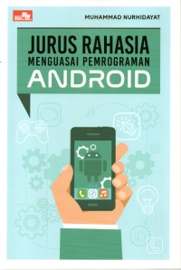 JURUS RAHASIA MENGUASAI PEMROGRAMAN ANDROID
