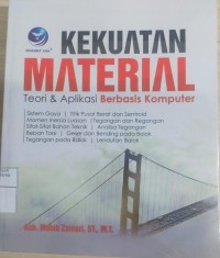 KEKUATAN MATERIAL : Teori dan Aplikasi Berbasis Komputer