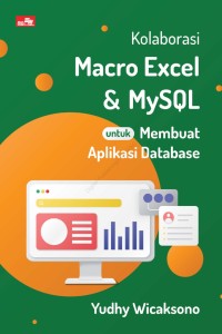 Image of KOLABORASI MACRO EXCEL & MYSQL UNTUK MEMBUAT APLIKASI DATABASE