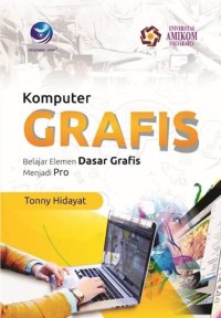 Image of KOMPUTER GRAFIS  BELAJAR ELEMEN DASAR GRAFIS MENJADI PRO