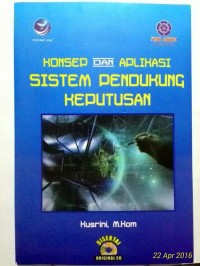KONSEP DAN APLIKASI SISTEM PENDUKUNG KEPUTUSAN