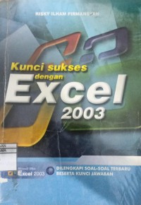 Image of KUNCI SUKSES DENGAN MICROSOFT OFICE EXCEL 2003