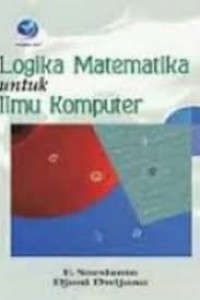 LOGIKA MATEMATIKA UNTUK ILMU KOMPUTER
