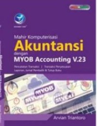 MAHIR KOMPUTERISASI AKUNTANSI DENGAN MYOB ACCOUNTING V.23