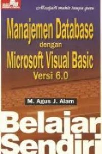 MANAJEMEN DATABASE DENGAN MICROSOFT VISUAL BASIC VERSI 6.0