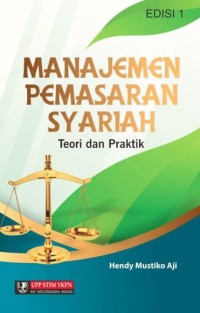 MANAJEMEN PEMASARAN SYARIAH; Teori Dan Praktik