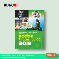 MANIPULASI FOTO PRIBADI DENGAN ANDOBE PHOTOSHOP CC 2018