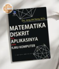 MATEMATIKA DISKRIT DAN APLIKASINYA PADA ILMU KOMPUTER