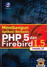 MEMBANGUN APLIKASI BERBASIS PHP 5 DAN FIREBIRD 1.5