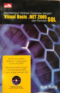 MEMBANGUN APLIKASI DATABASE DENGAN VISUAL BASIC . NET 2005