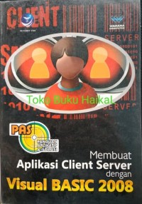 MEMBUAT APLIKASI CLIENT SERVER DENGAN VISUAL BASIC 2008