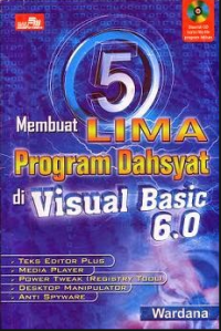 MEMBUAT LIMA PROGRAM DAHSYAT DI VISUAL BASIC 6.0