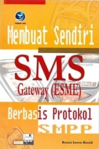 Image of MEMBUAT SENDIRI SMS GATEWAY (ESME) BERBASIS PROTOKOL SMPP
