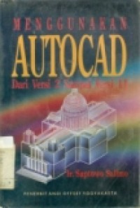 Image of MENGGUNAKAN AUTOCAD DARI VERSI 2 SAMPAI VERSI 11