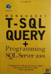 Image of MENGUASAI T-SQL QUERY+ PROGRAMMING SQL SERVER 2008