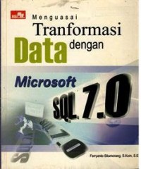 Image of MENGUSAI TRANSFORMASI DENGAN DATA MICROSOFT SQL 7.0