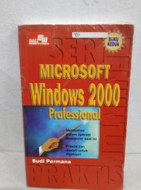 Image of SERI PENUNTUN PRAKTIS MICROSOFT WINDOWS 2000 PROFESIONAL BUKU KEDUA