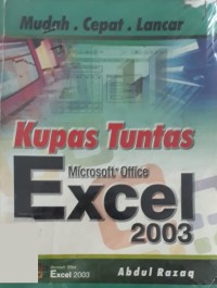 Image of MUDAH CEPAT LANCAR KUPAS TUNTAS MICROSOFT EXCEL 2003